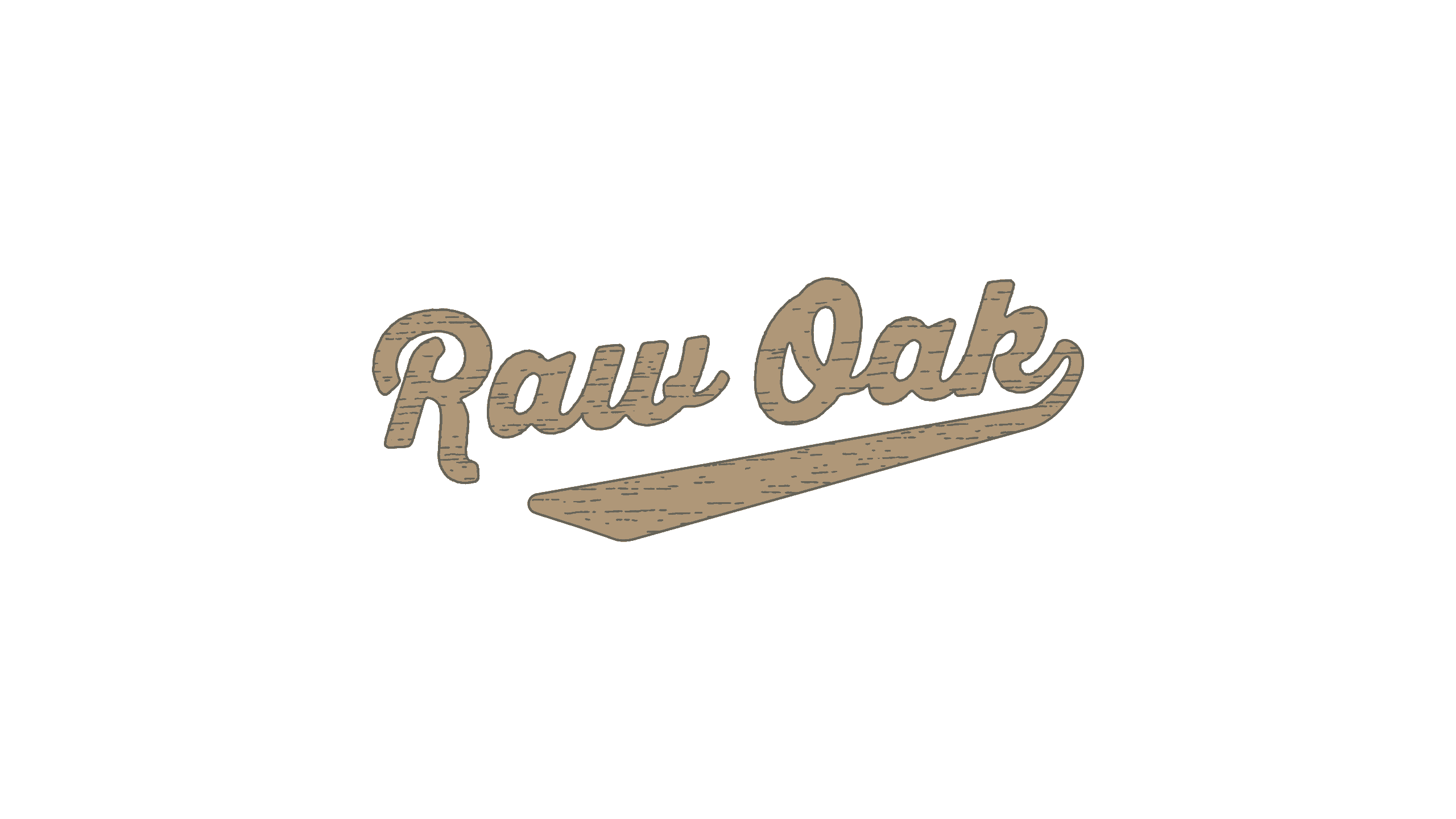 Raw oak